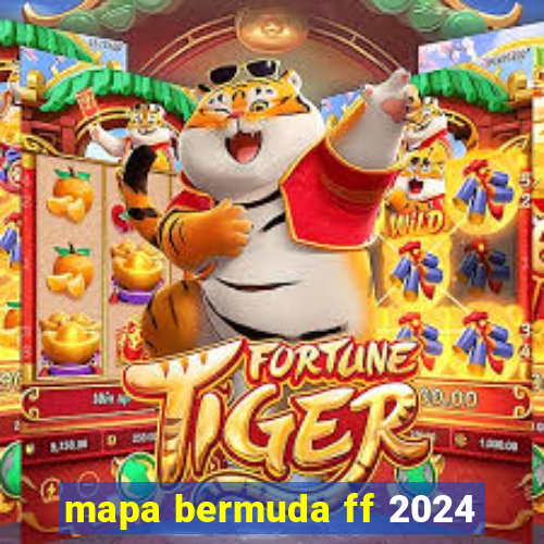 mapa bermuda ff 2024